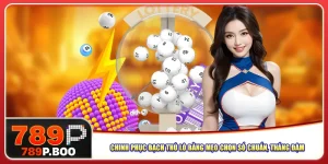 chinh-phuc-bach-thu-lo-bang-meo-chon-so-chuan-thang-dam