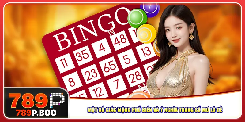 Một số giấc mộng phổ biến và ý nghĩa trong sổ mơ lô đề