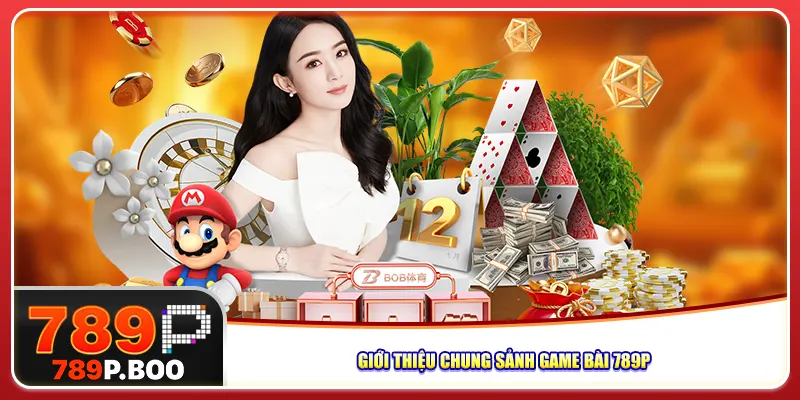 Giới thiệu chung sảnh game bài 789P